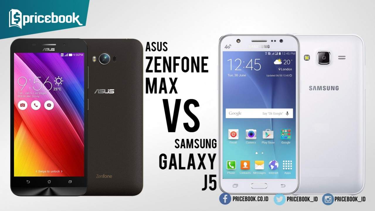 Duel Spesifikasi Asus Zenfone Max Vs Samsung Galaxy J5 Pricebook
