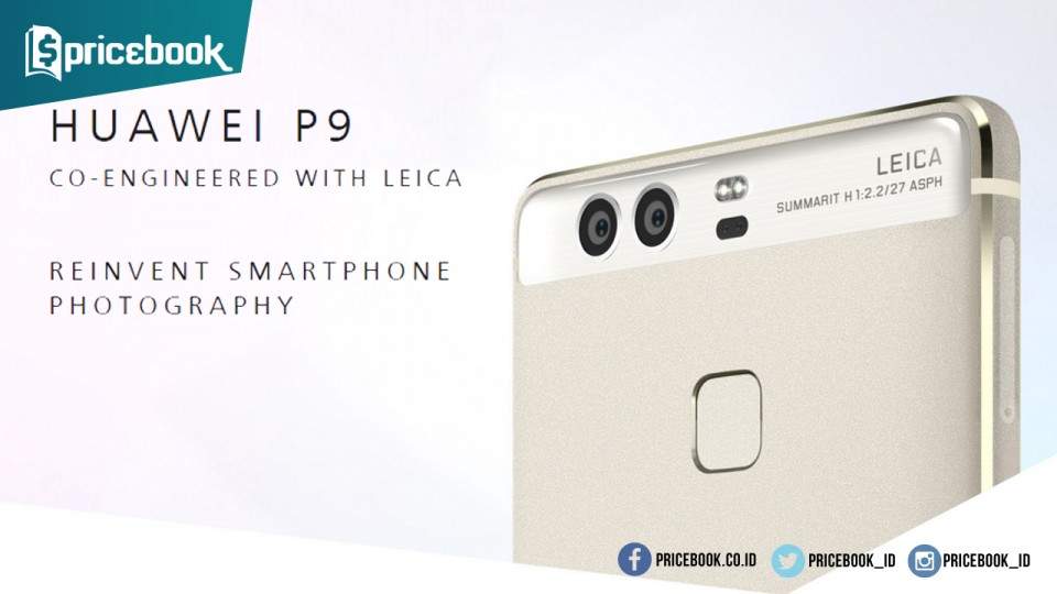 Huawei Resmi Hadirkan Ponsel Android Premium, Huawei P9 Dan Huawei P9 ...