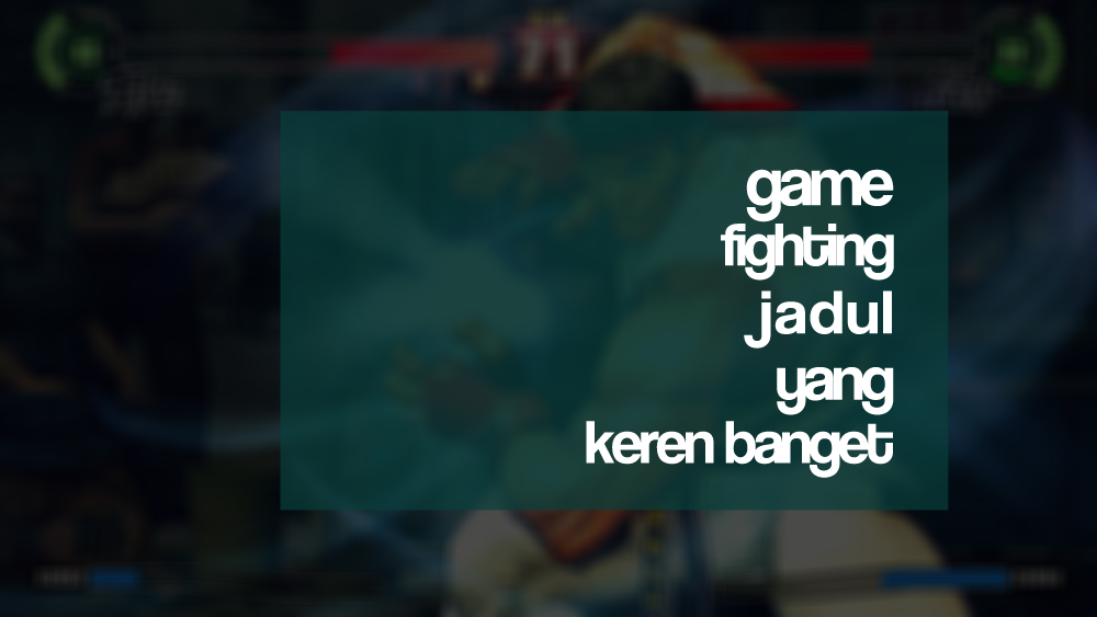 Game Fighting Jadul Yang Keren Banget - Pricebook Forum