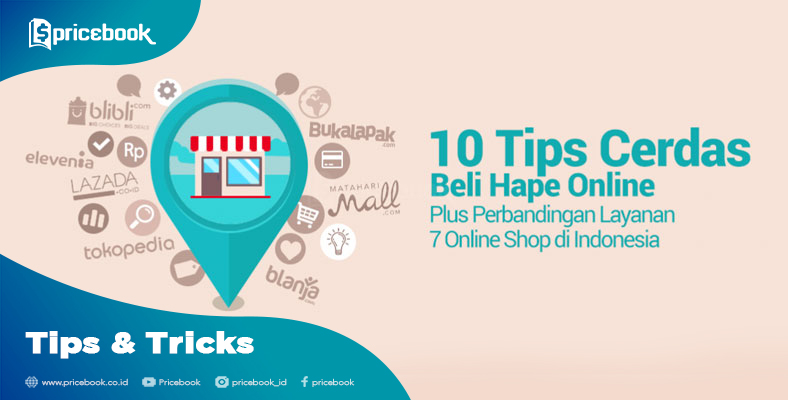 10 Tips Aman Membeli Hp Di Online Shop Agar Tidak Tertipu | Pricebook