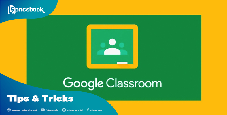 Cara Menggunakan Google Classroom Di Hp Android Ios Dan Laptop Pricebook