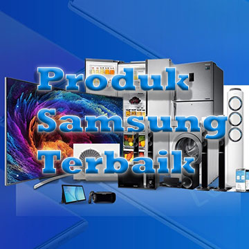 Produk Samsung Terbaik 2025, Smartphone Hingga Peralatan Rumah Tangga